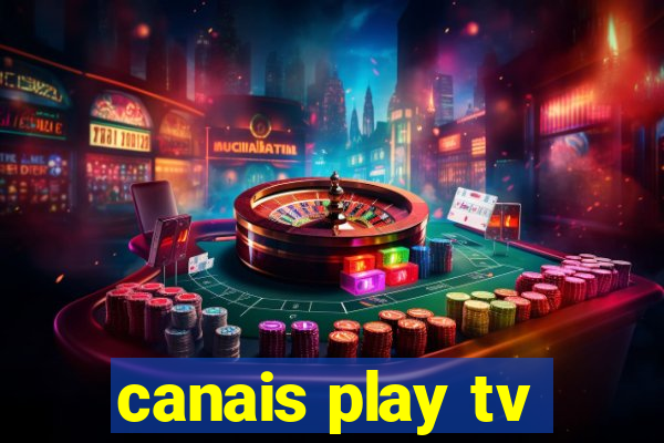 canais play tv